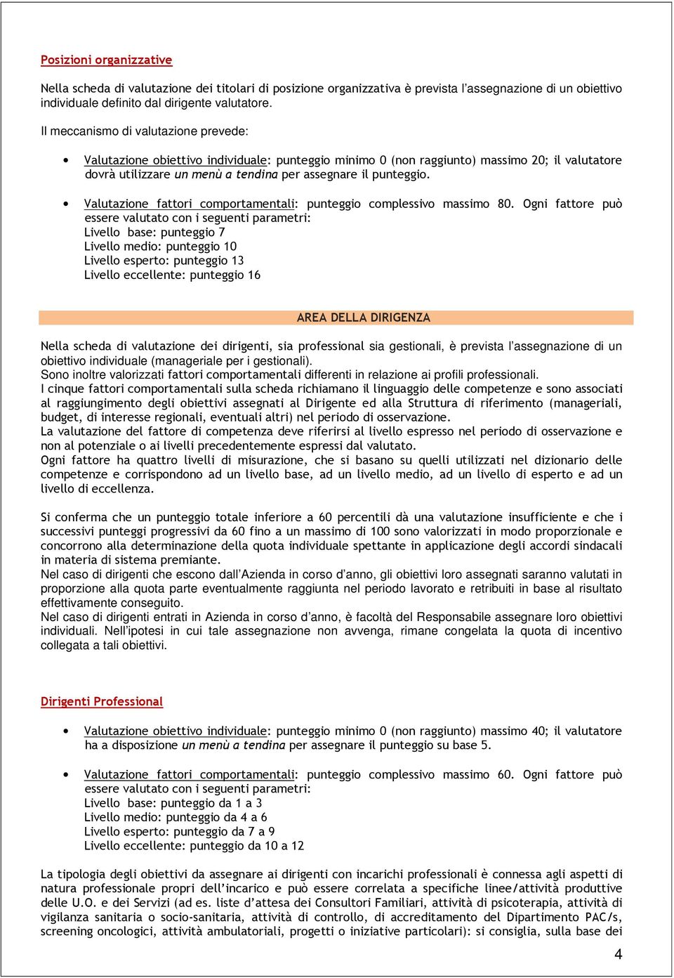 Valutazione fattori comportamentali: punteggio complessivo massimo 80.