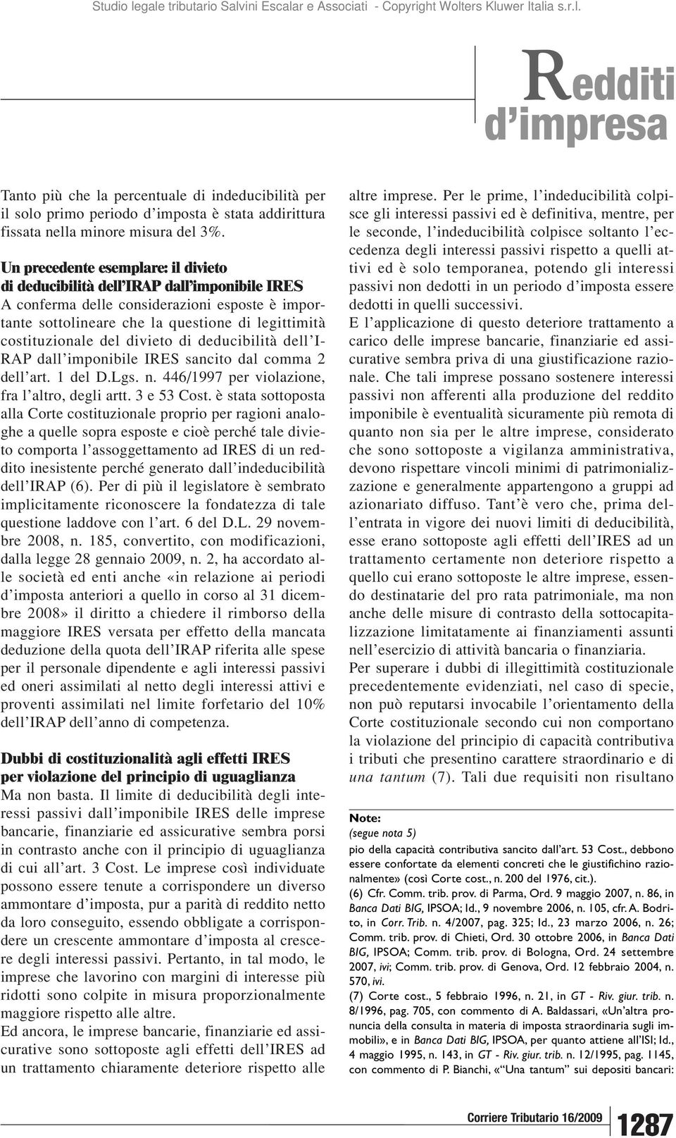 divieto di deducibilità dell I- RAP dall imponibile IRES sancito dal comma 2 dell art. 1 del D.Lgs. n. 446/1997 per violazione, fra l altro, degli artt. 3 e 53 Cost.