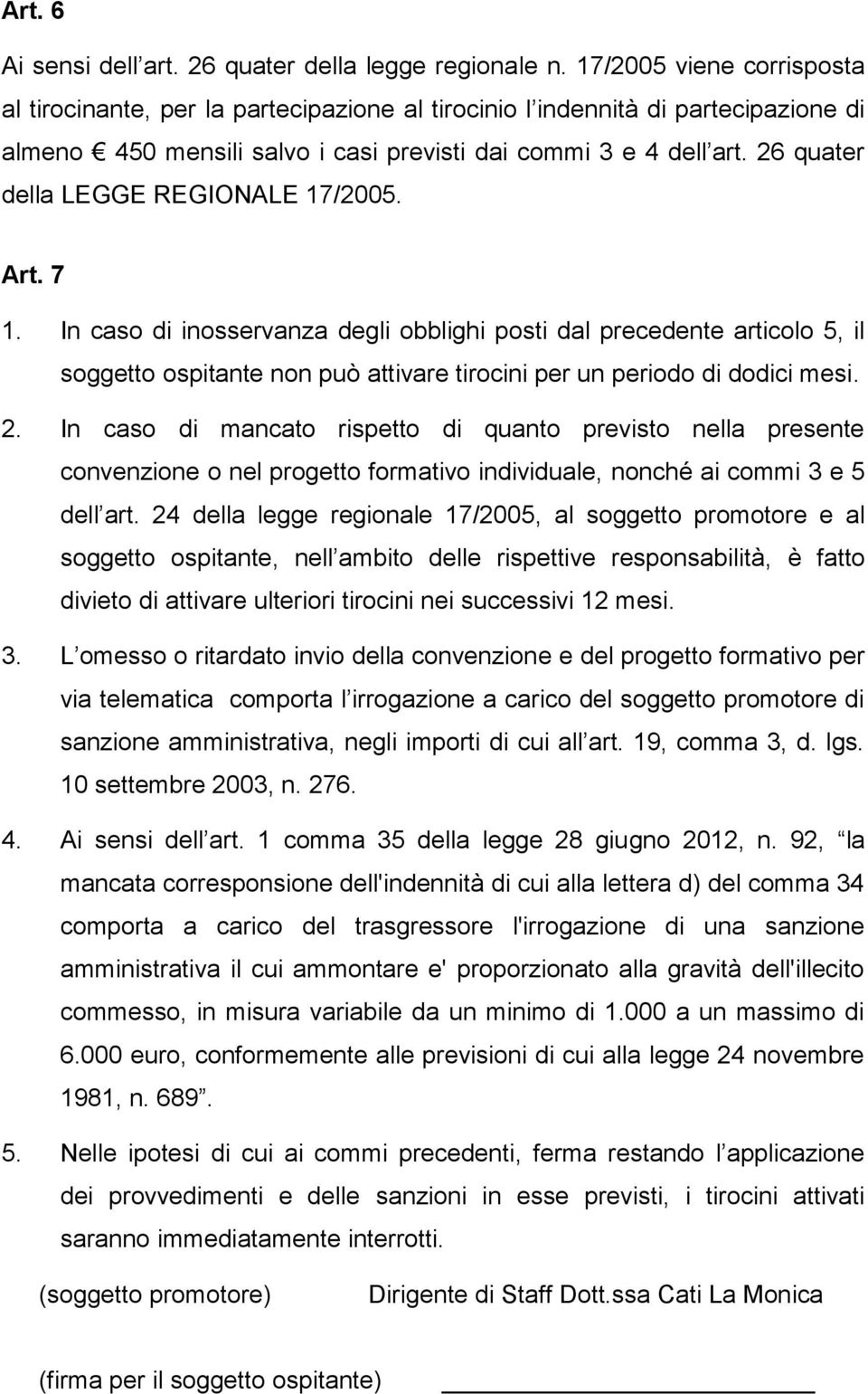 26 quater della LEGGE REGIONALE 17/2005. Art. 7 1.