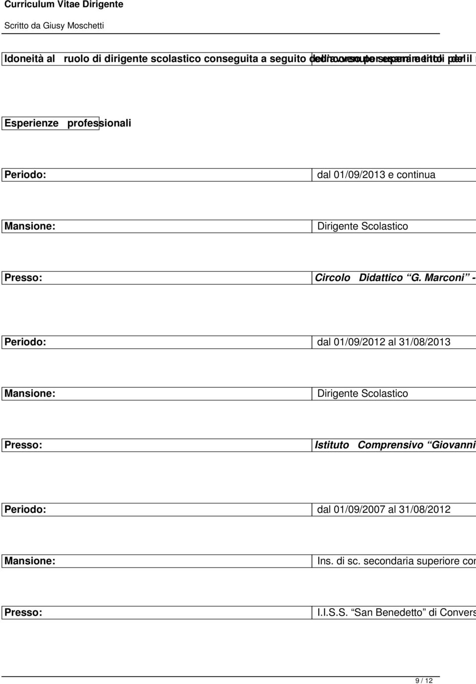 Marconi - Periodo: dal 01/09/2012 al 31/08/2013 Mansione: Dirigente Scolastico Presso: Istituto Comprensivo Giovanni