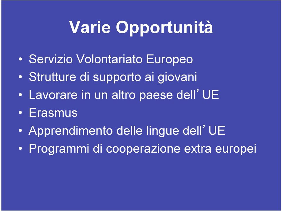 altro paese dell UE Erasmus Apprendimento delle