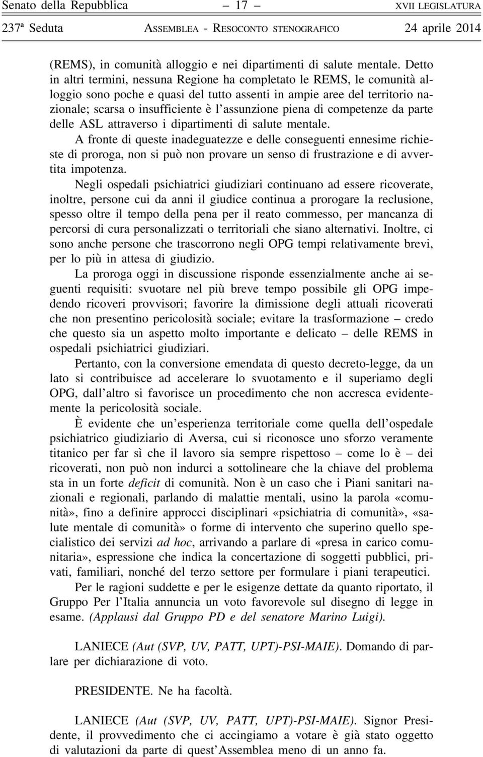 piena di competenze da parte delle ASL attraverso i dipartimenti di salute mentale.