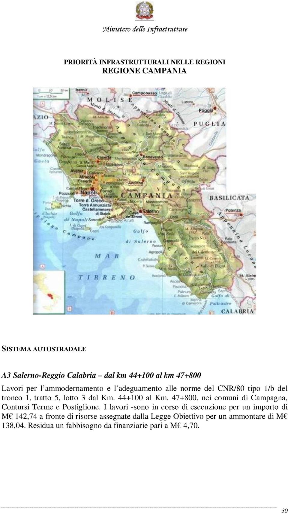 44+100 al Km. 47+800, nei comuni di Campagna, Contursi Terme e Postiglione.