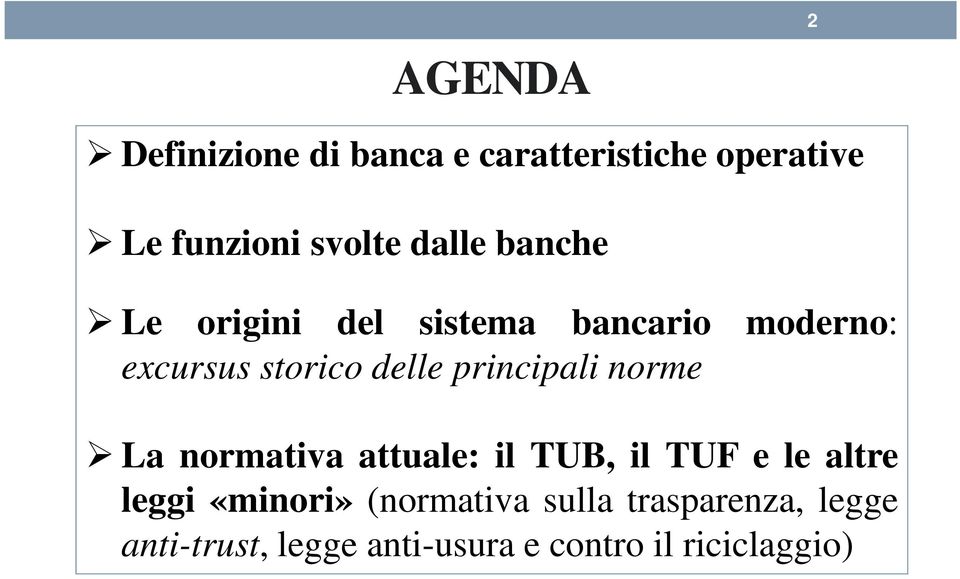 principali norme La normativa attuale: il TUB, il TUF e le altre leggi «minori»