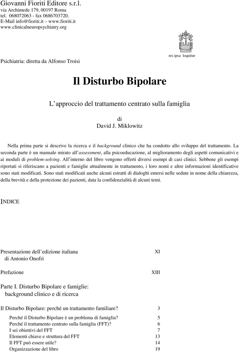 Miklowitz Nella prima parte si descrive la ricerca e il background clinico che ha condotto allo sviluppo del trattamento.