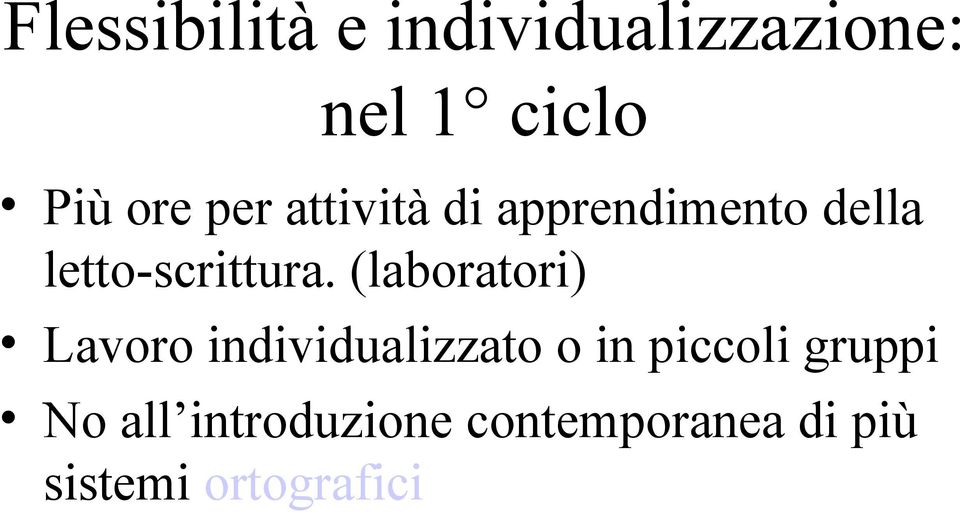 (laboratori) Lavoro individualizzato o in piccoli gruppi