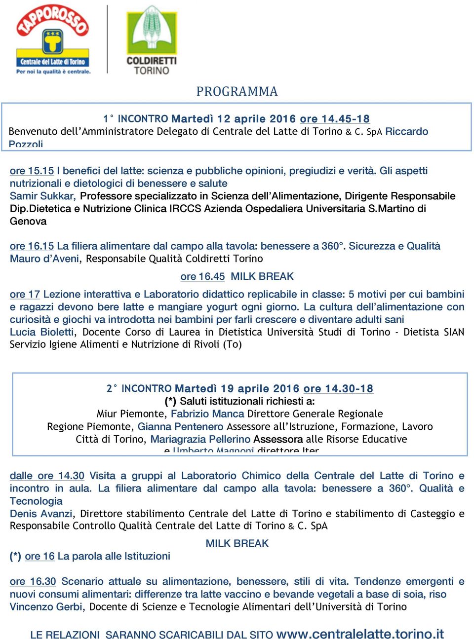 Gli aspetti nutrizionali e dietologici di benessere e salute Samir Sukkar, Professore specializzato in Scienza dell Alimentazione, Dirigente Responsabile Dip.