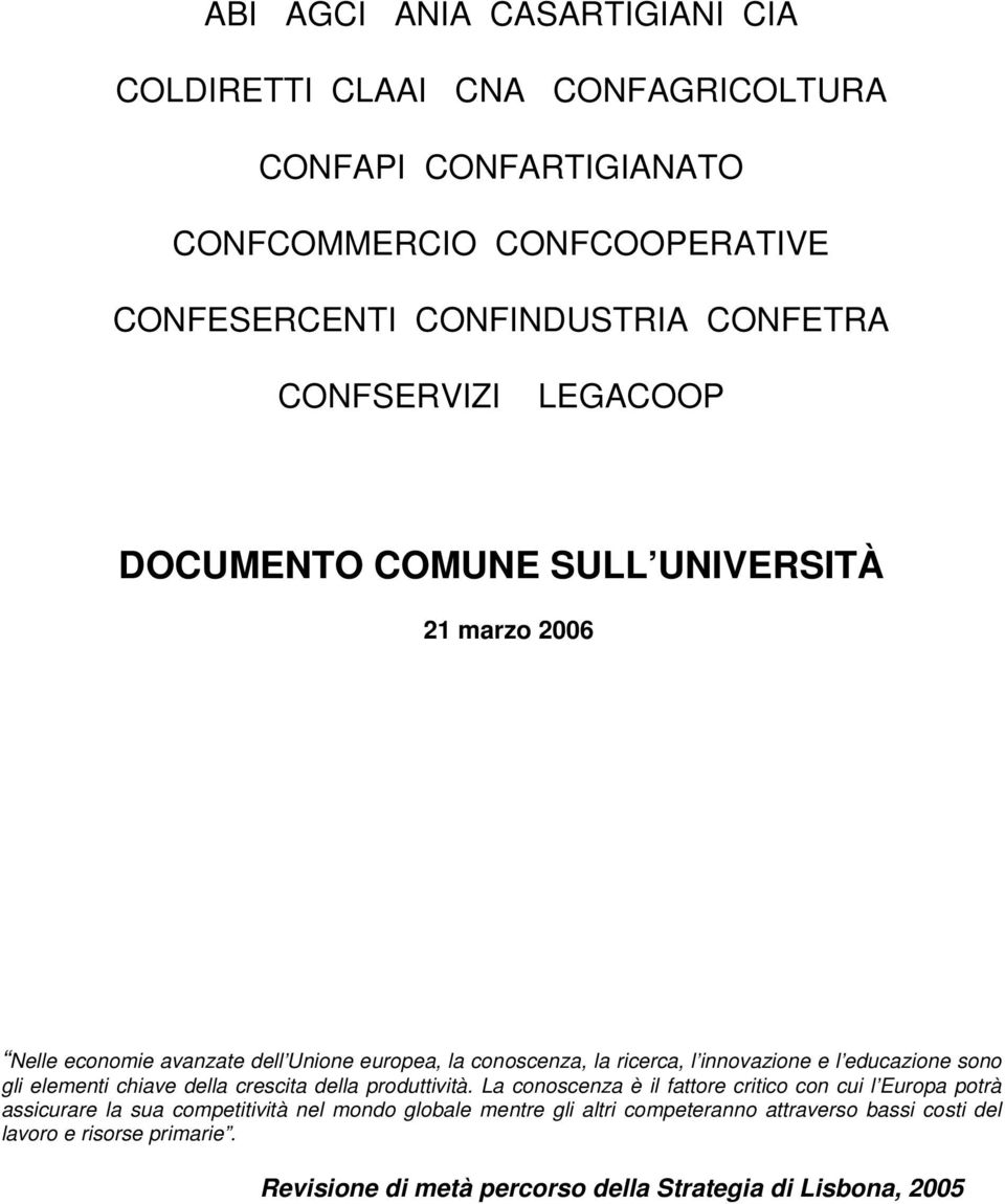 educazione sono gli elementi chiave della crescita della produttività.