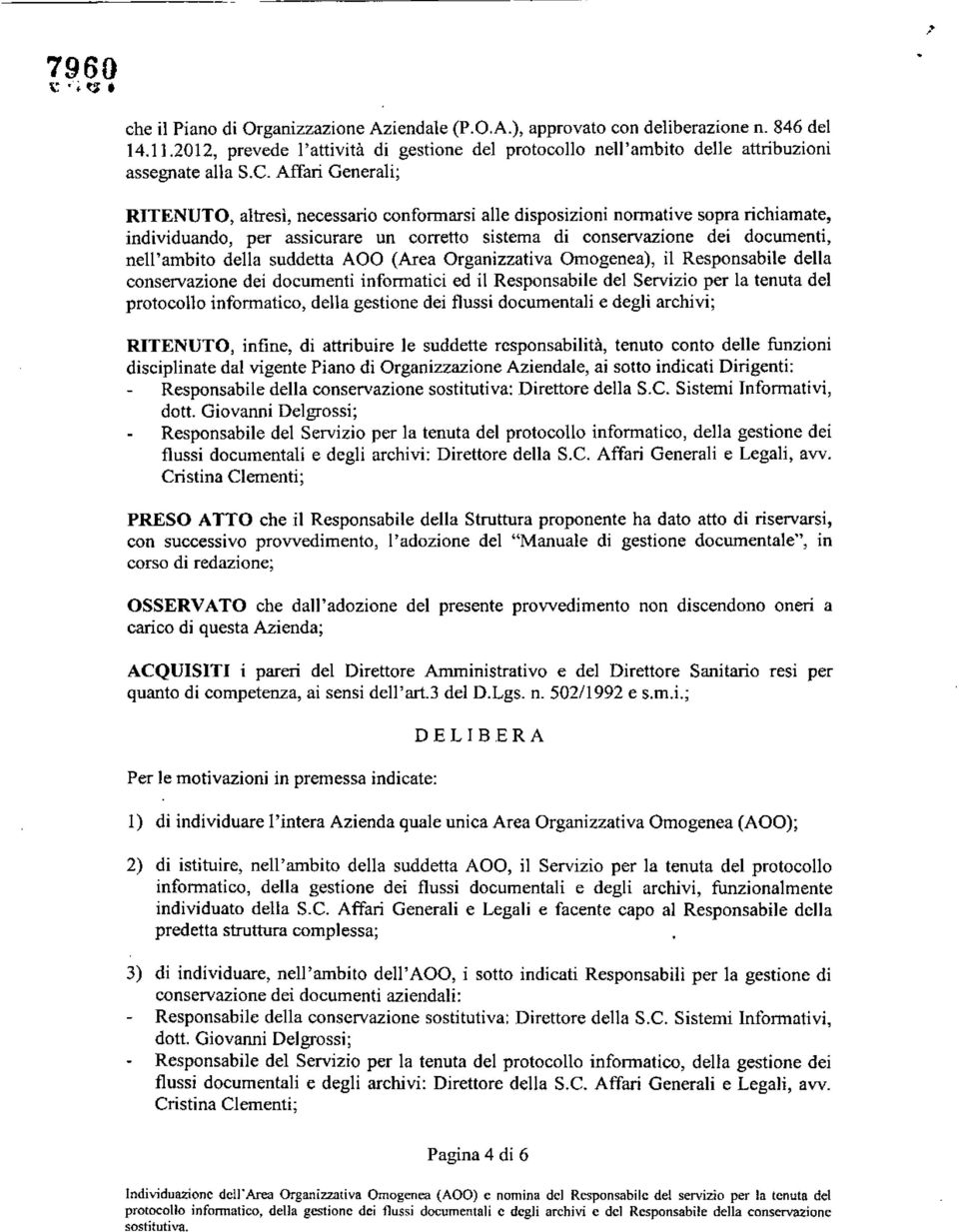 llo nell'ambito delle attribuzioni assegnate alla S.c.