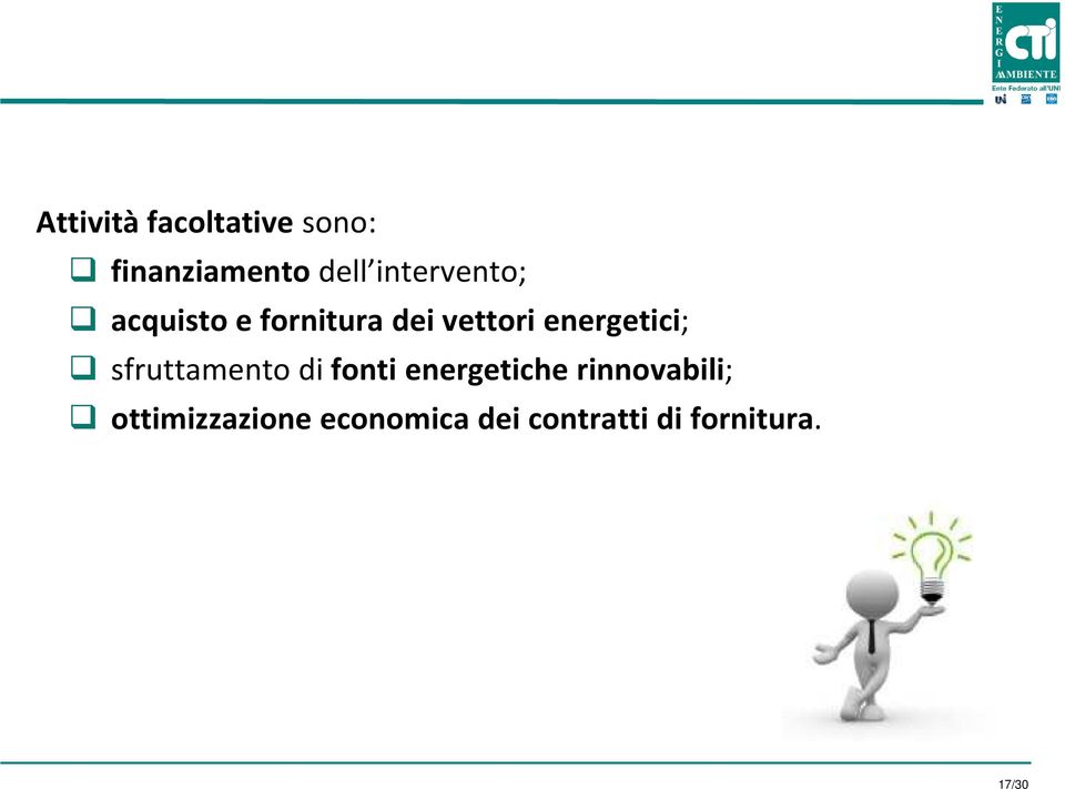 energetici; sfruttamento di fonti energetiche