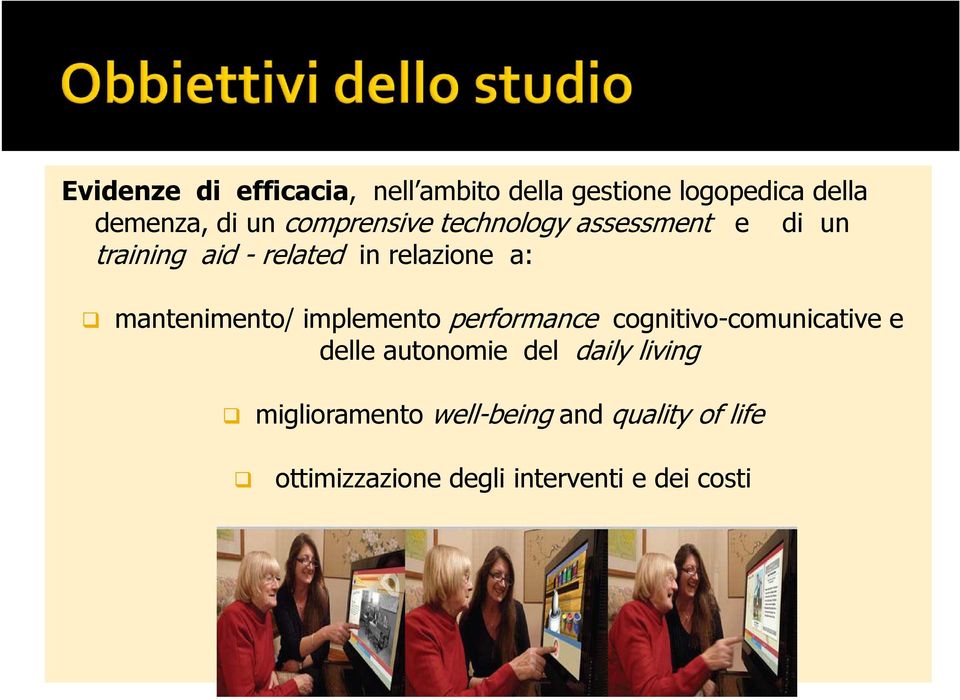 mantenimento/ implemento performance cognitivo-comunicative e delle autonomie del