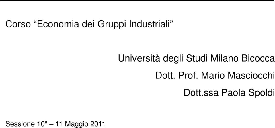 Dott. Prof. Mario Masciocchi Dott.