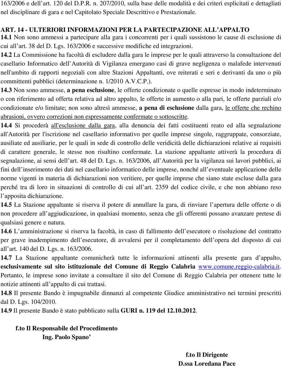 163/2006 e successive modifiche ed integrazioni. 14.