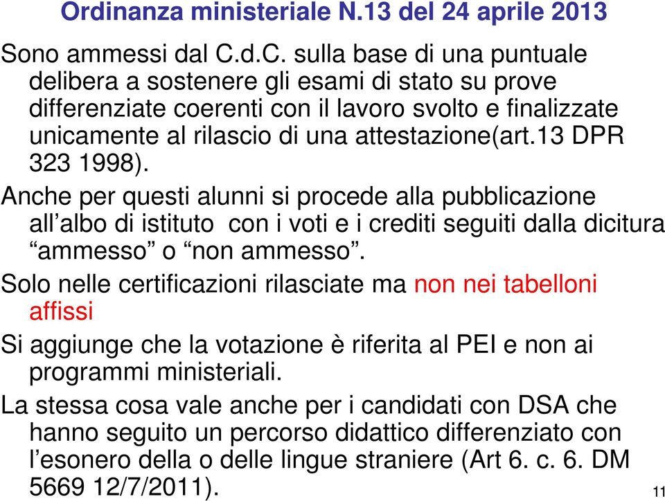 attestazione(art.13 DPR 323 1998).