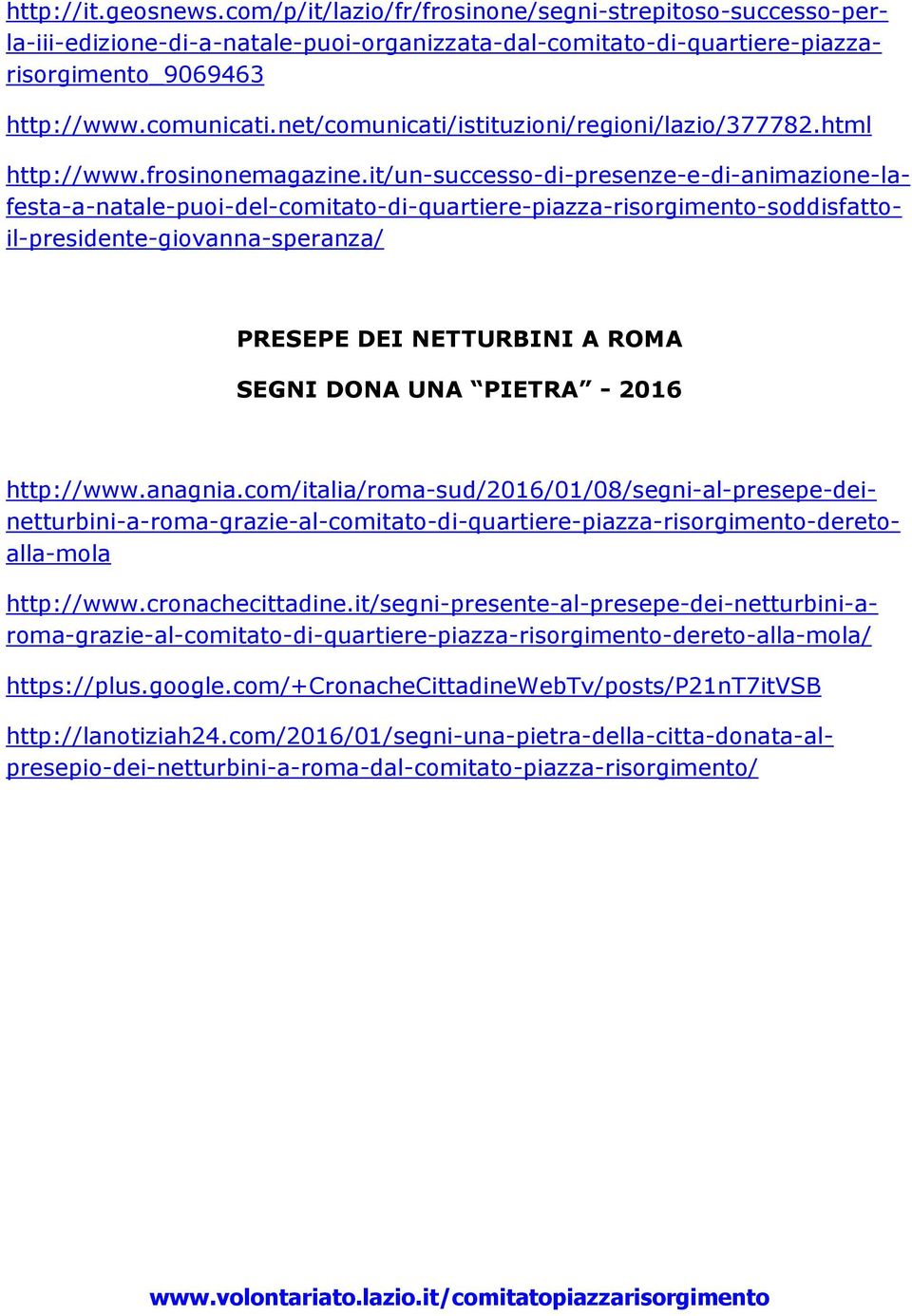 com/p/it/lazio/fr/frosinone/segni-strepitoso-successo-perla-iii-edizione-di-a-natale-puoi-organizzata-dal-comitato-di-quartiere-piazzarisorgimento_9069463 http://www.frosinonemagazine.