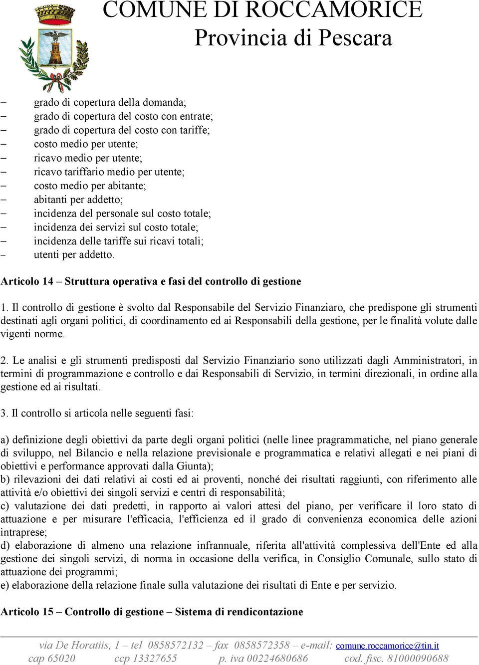 Articolo 14 Struttura operativa e fasi del controllo di gestione 1.