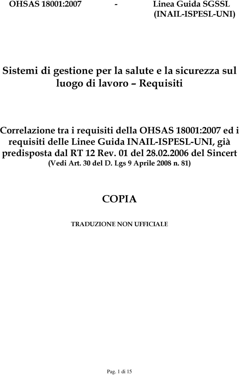 Guida INAIL-ISPESL-UNI, già predisposta dal RT 12 Rev. 01 del 28.02.