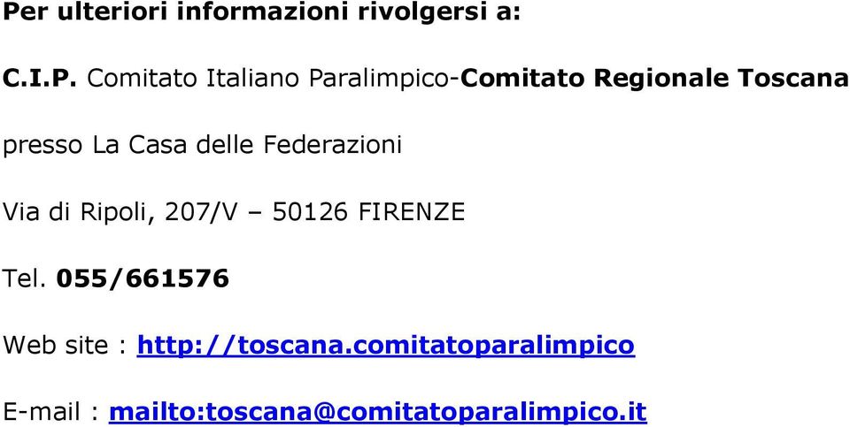 Federazioni Via di Ripoli, 207/V 50126 FIRENZE Tel.