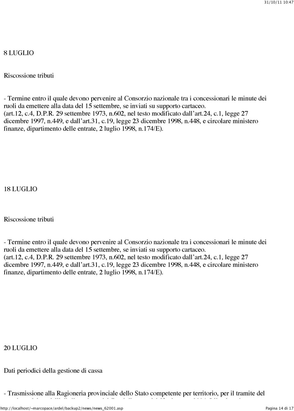 448, e circolare ministero finanze, dipartimento delle entrate, 2 luglio 1998, n.174/e).