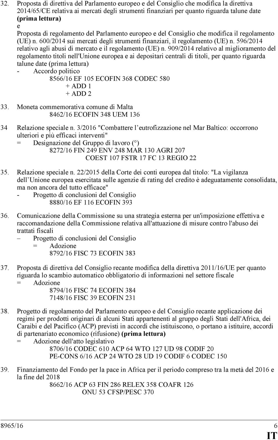 596/2014 relativo agli abusi di mercato e il regolamento (UE) n.