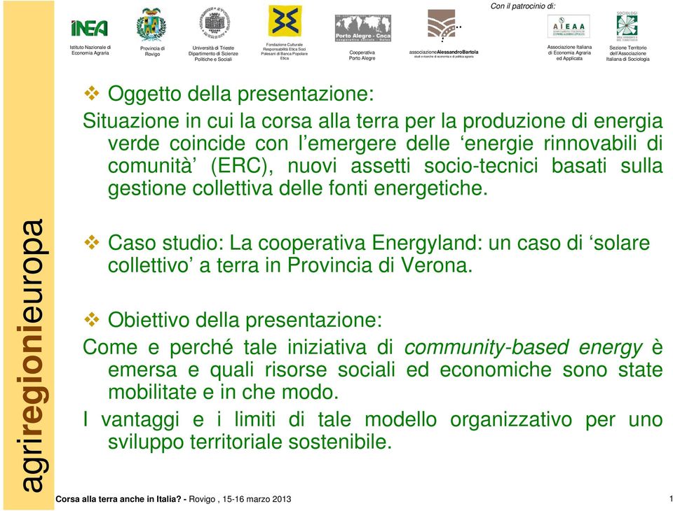 Caso studio: La cooperativa Energyland: un caso di solare collettivo a terra in Verona.