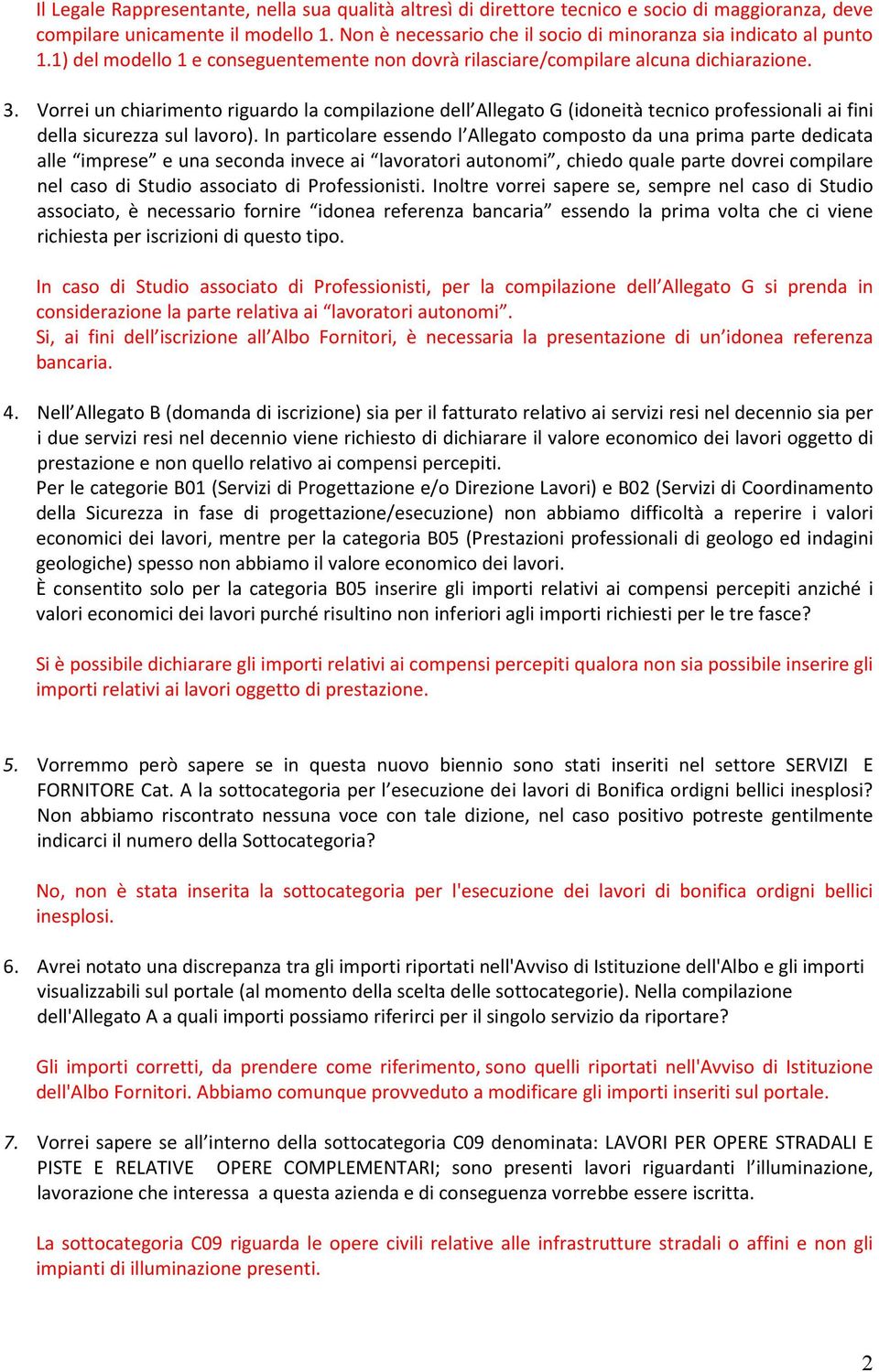 Vorrei un chiarimento riguardo la compilazione dell Allegato G (idoneità tecnico professionali ai fini della sicurezza sul lavoro).