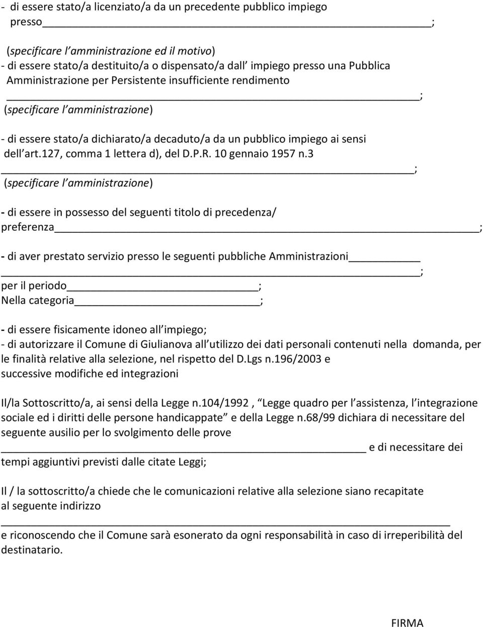 127, comma 1 lettera d), del D.P.R. 10 gennaio 1957 n.