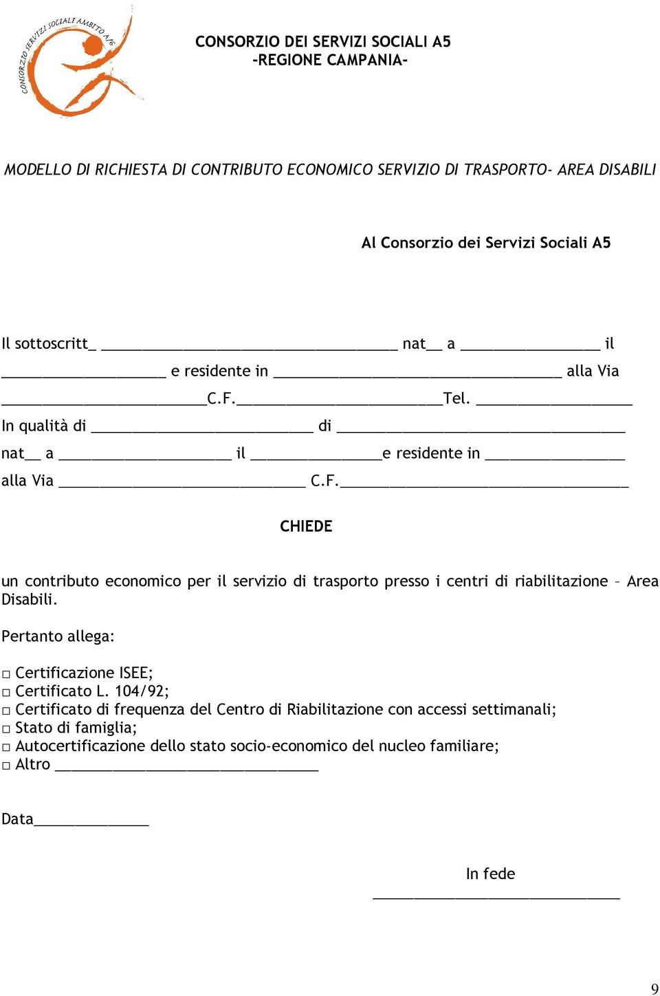 Tel. In qualità di di nat a il e residente in alla Via C.F.