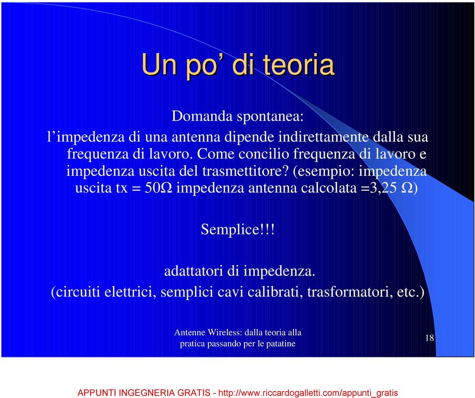 Come concilio frequenza di lavoro e impedenza uscita del trasmettitore?