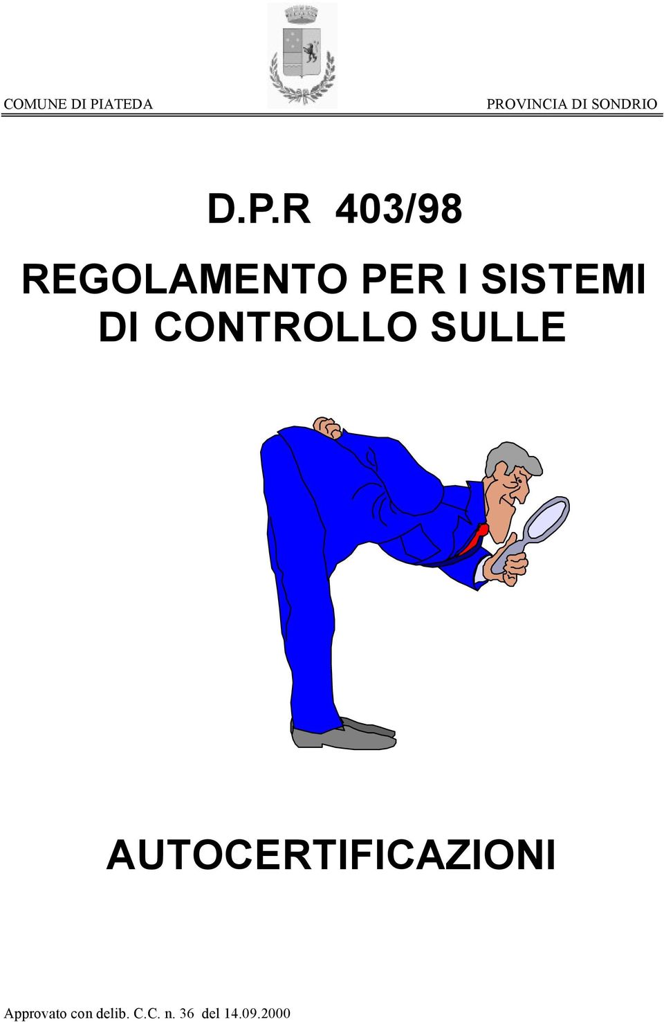 CONTROLLO SULLE AUTOCERTIFICAZIONI