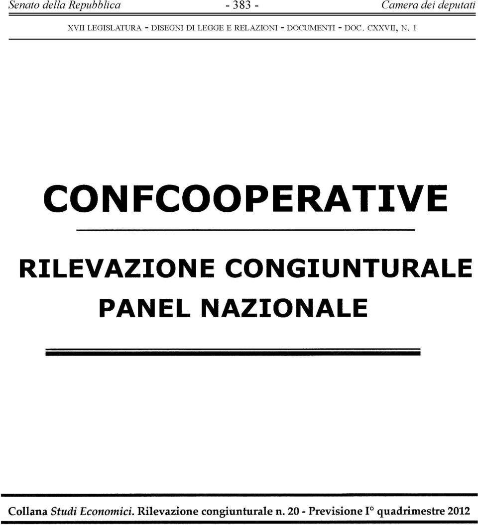 1 CONFCOOPERATIVE RILEVAZIONE CONGIUNTURALE PANEL