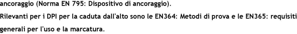 Rilevanti per i DPI per la caduta dall'alto