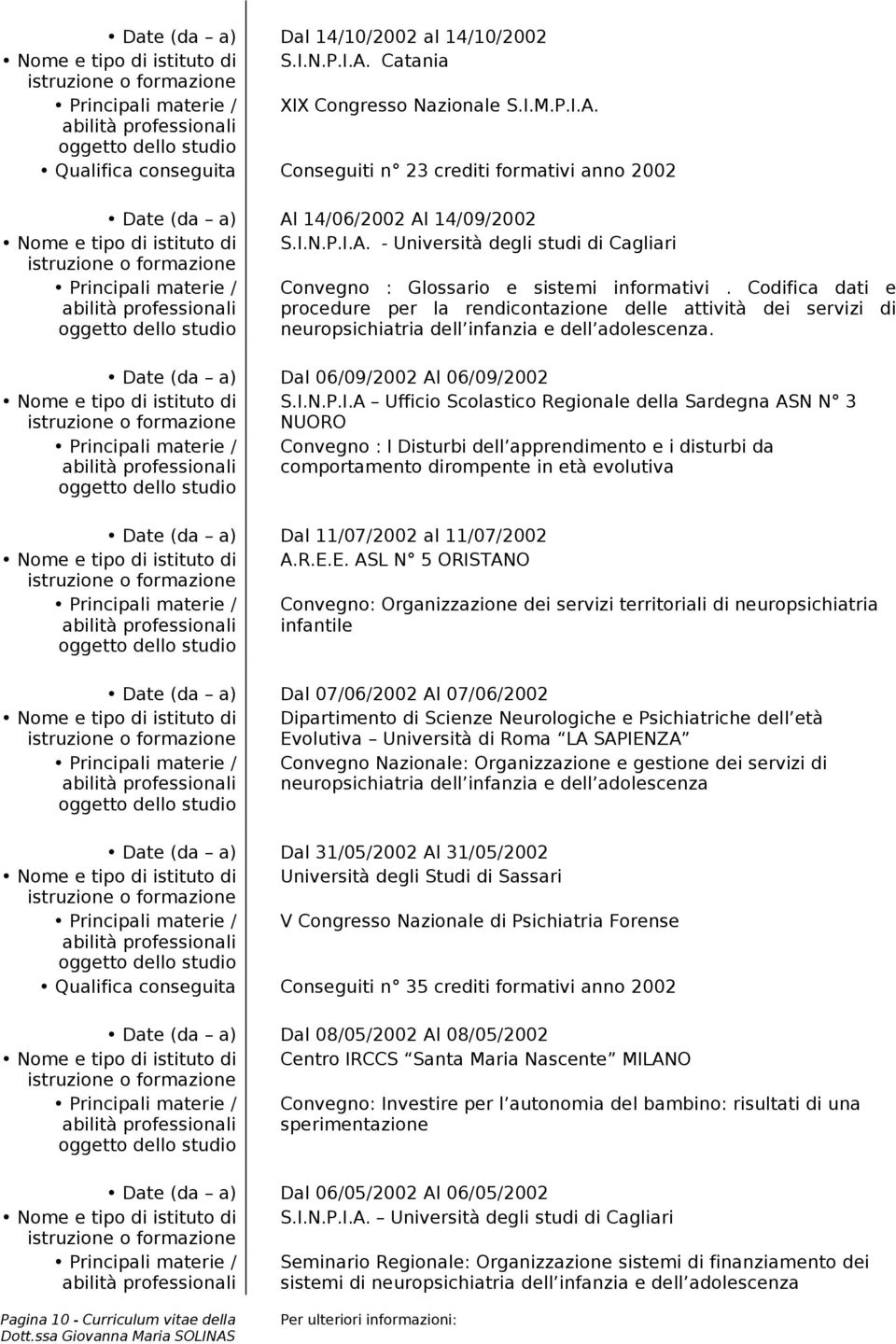 I.N.P.I.A. - Università degli studi di Cagliari Principali materie / Convegno : Glossario e sistemi informativi.