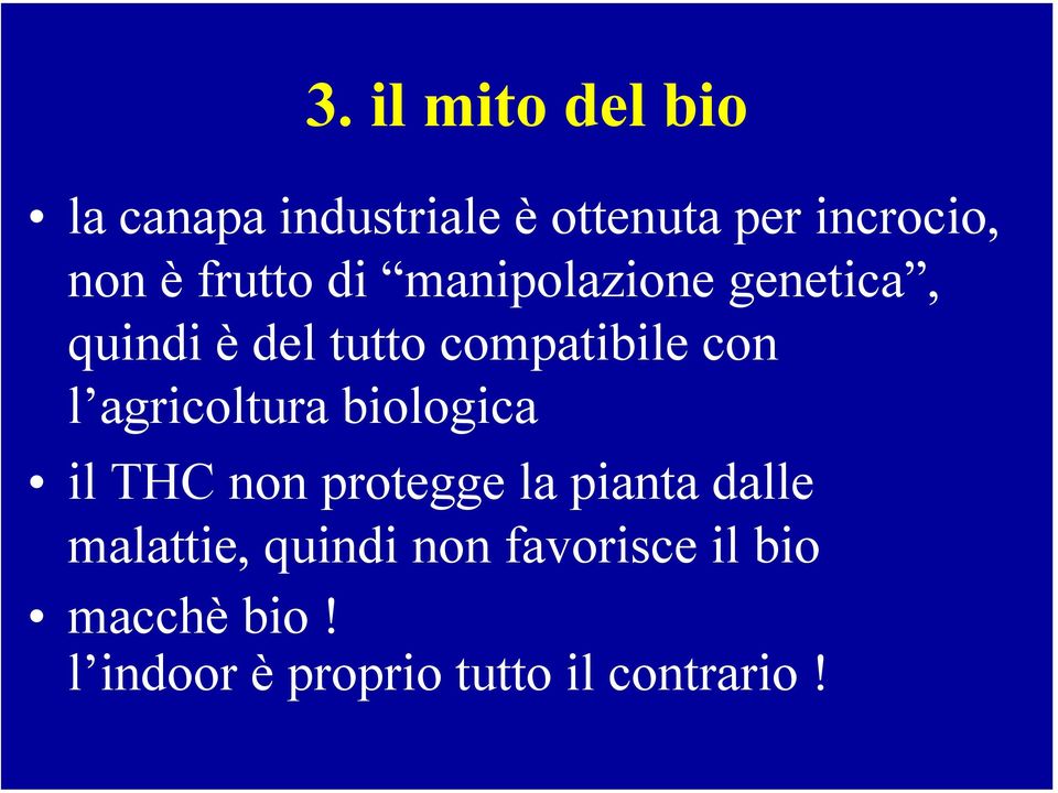 agricoltura biologica il THC non protegge la pianta dalle malattie,