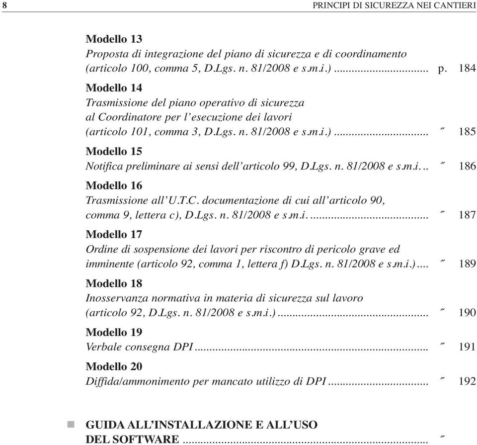 184 Modello 14 Trasmissione del piano operativo di sicurezza al Coordinatore per l esecuzione dei lavori (articolo 101, comma 3, D.Lgs. n. 81/2008 e s.m.i.).