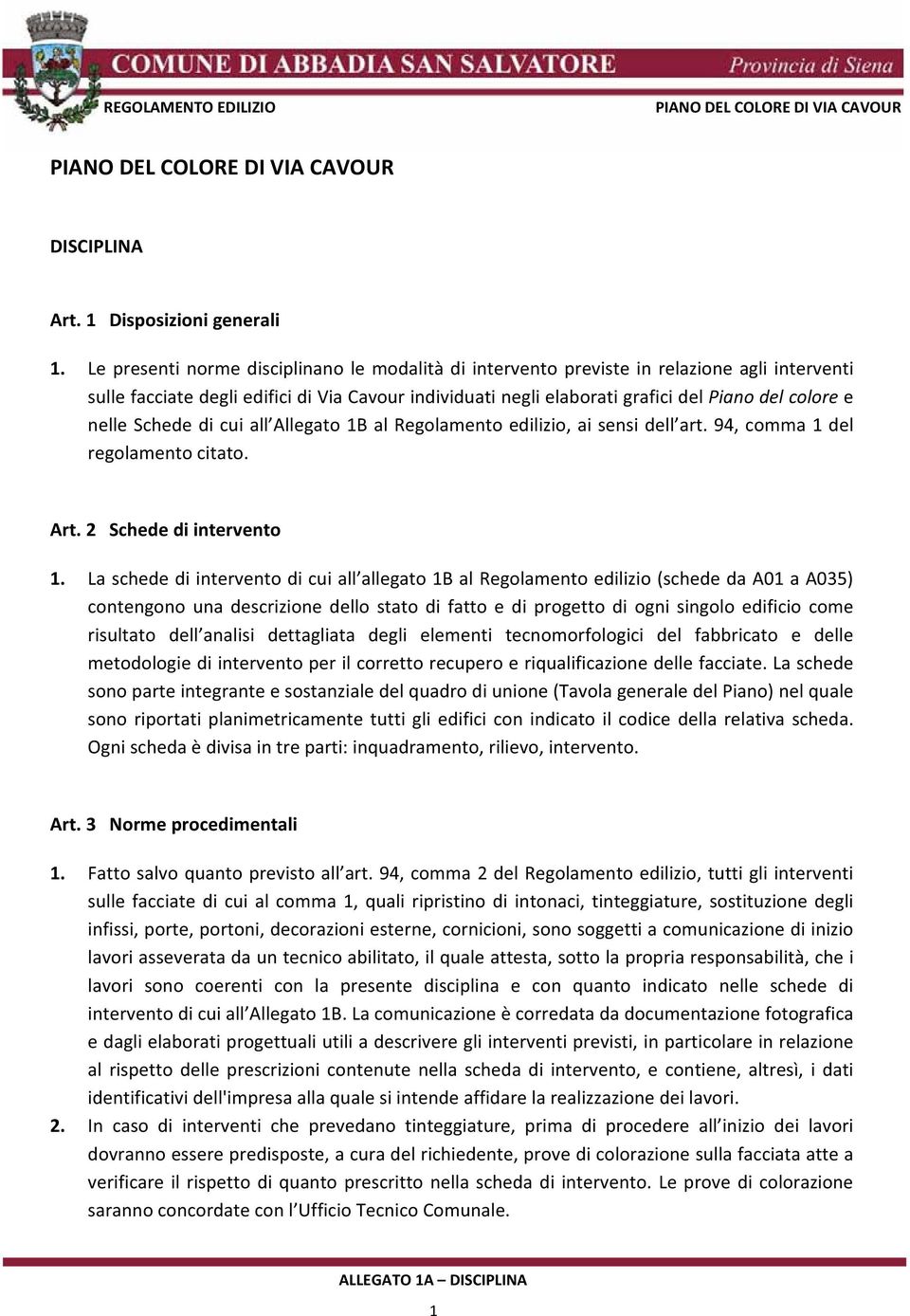 Allegato1BalRegolamentoedilizio,aisensidell art.94,comma1del regolamentocitato. Art.2 Schedediintervento 1.