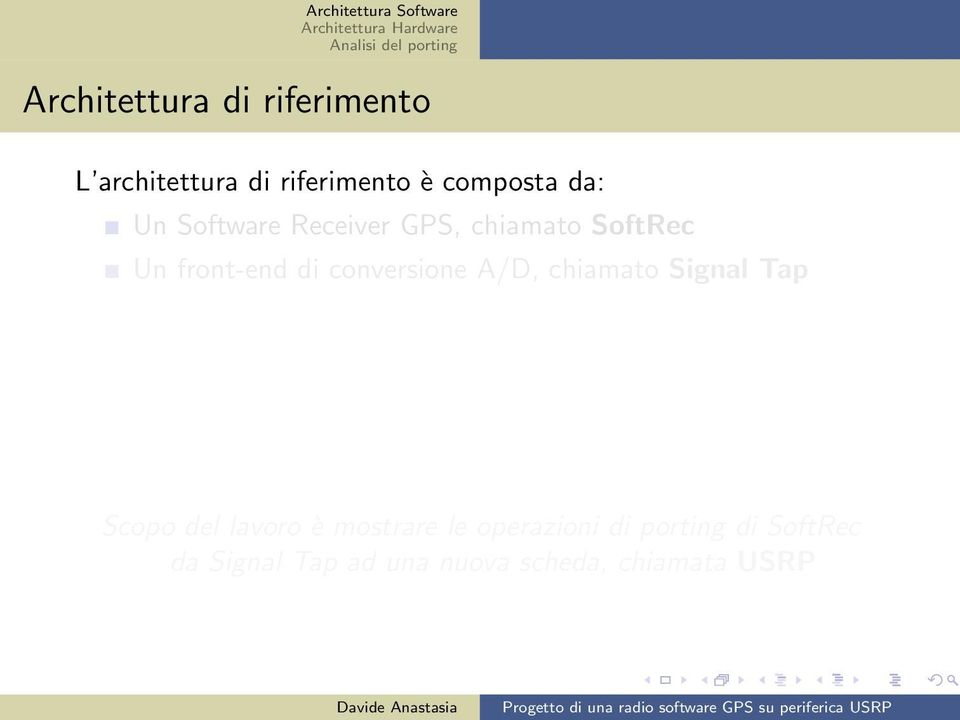 conversione A/D, chiamato Signal Tap Scopo del lavoro è mostrare le