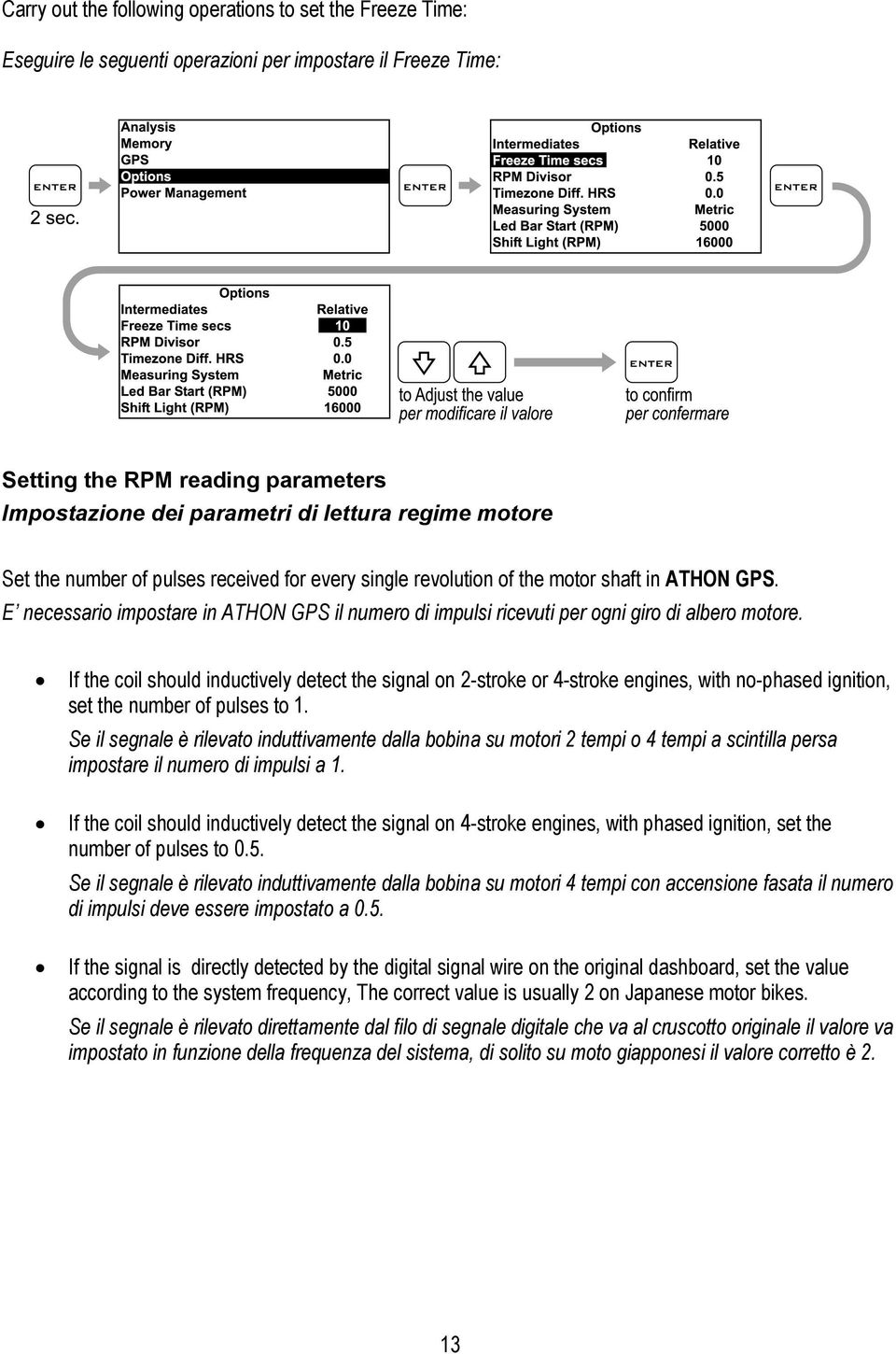 E necessario impostare in ATHON GPS il numero di impulsi ricevuti per ogni giro di albero motore.