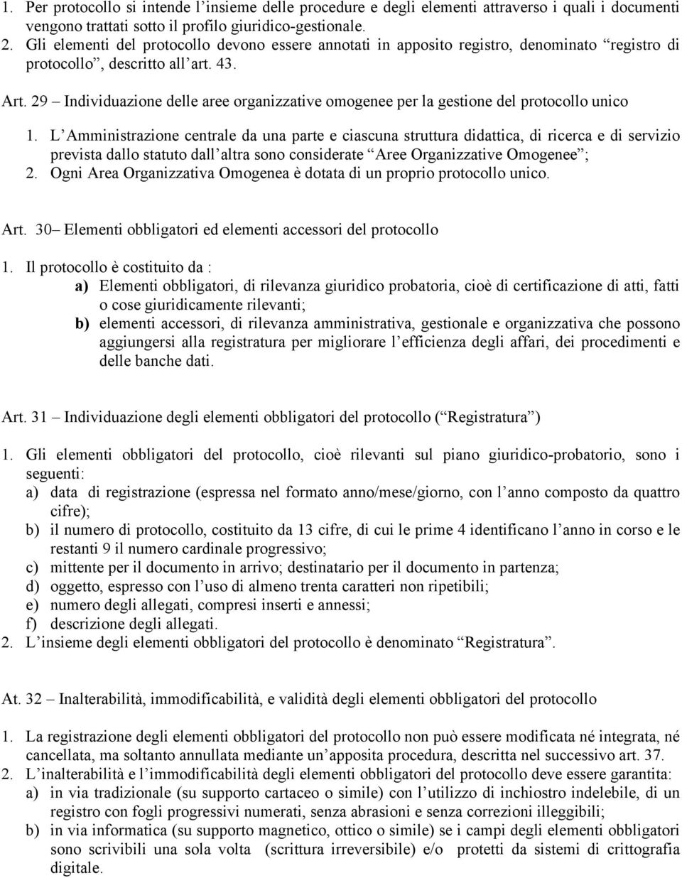 29 Individuazione delle aree organizzative omogenee per la gestione del protocollo unico 1.