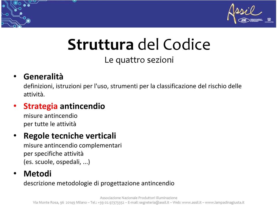 Strategia antincendio misure antincendio per tutte le attività Regole tecniche verticali