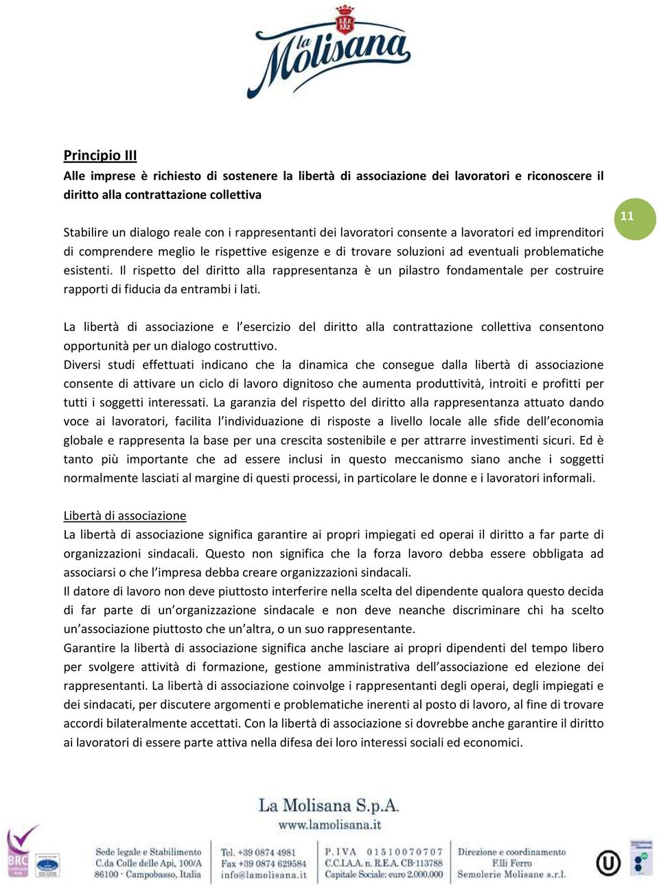 Il rispetto del diritto alla rappresentanza è un pilastro fondamentale per costruire rapporti di fiducia da entrambi i lati.