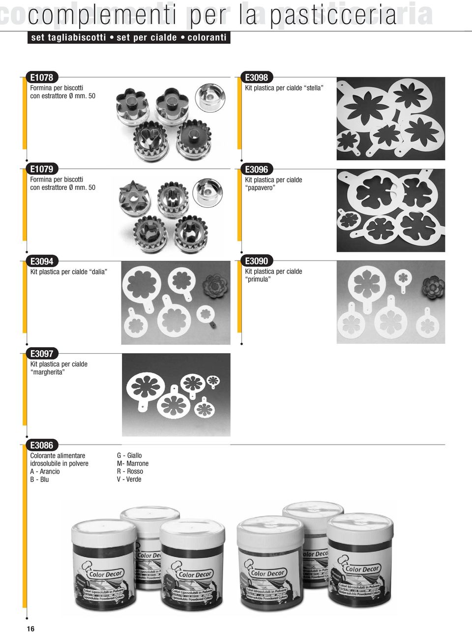 50 E3096 Kit plastica per cialde papavero E3094 Kit plastica per cialde dalia E3090 Kit plastica per cialde