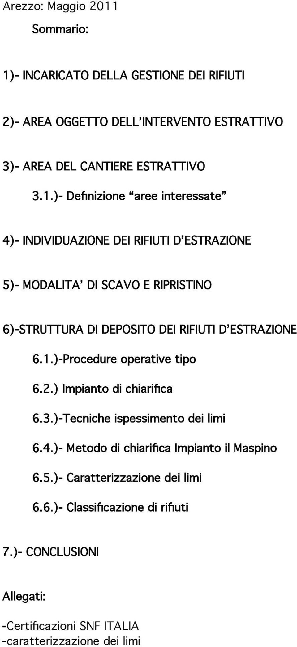 ESTRAZIONE 6.1.)-Procedure operative tipo 6.2.) Impianto di chiarifica 6.3.)-Tecniche ispessimento dei limi 6.4.