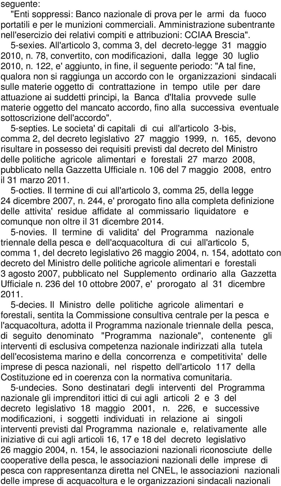 78, convertito, con modificazioni, dalla legge 30 luglio 2010, n.