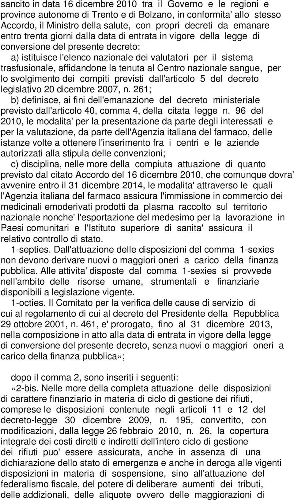 tenuta al Centro nazionale sangue, per lo svolgimento dei compiti previsti dall'articolo 5 del decreto legislativo 20 dicembre 2007, n.