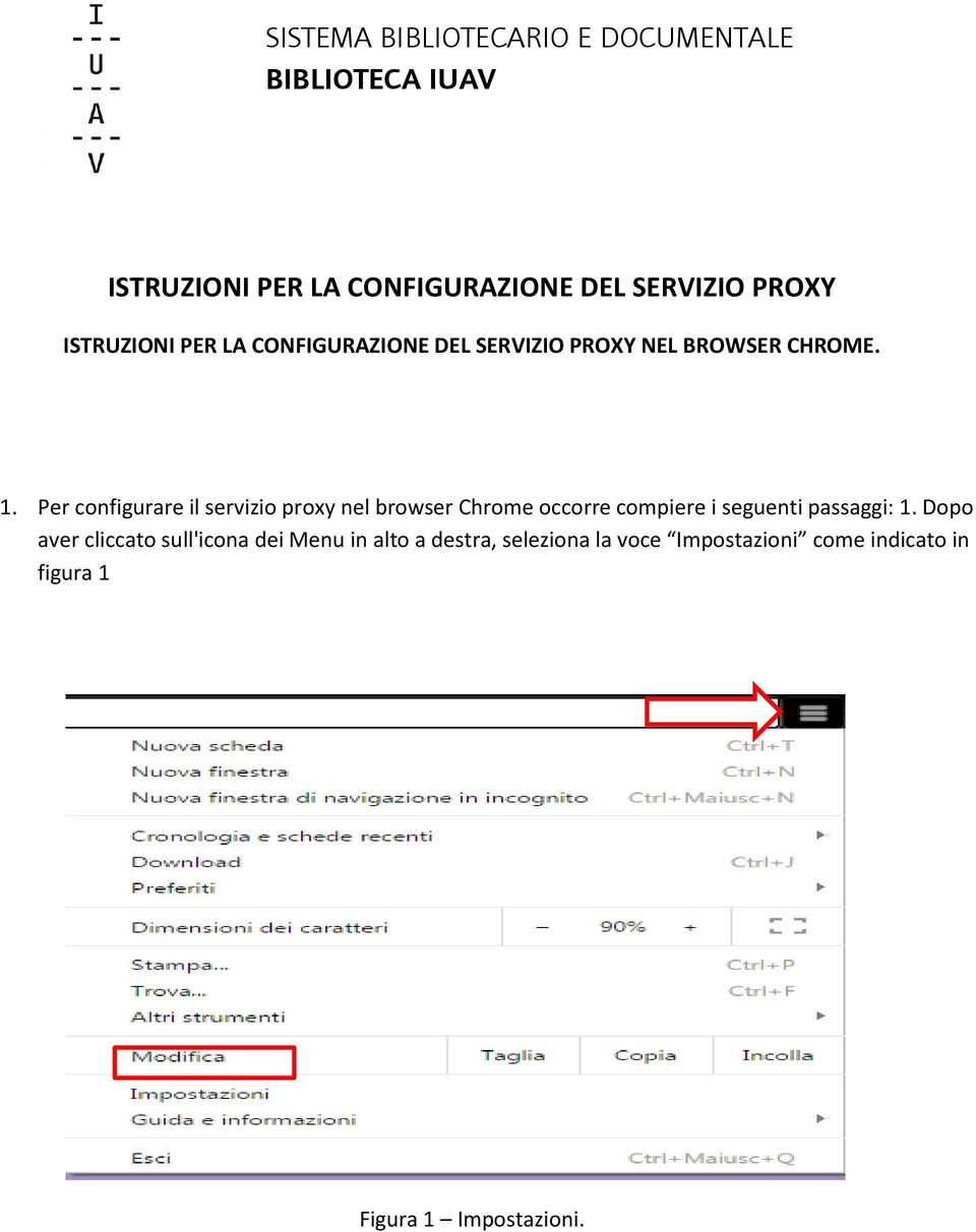 Per configurare il servizio proxy nel browser Chrome occorre compiere i seguenti