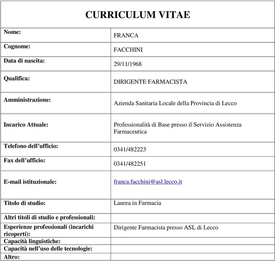 it Altri titoli di studio e professionali: Esperienze professionali (incarichi