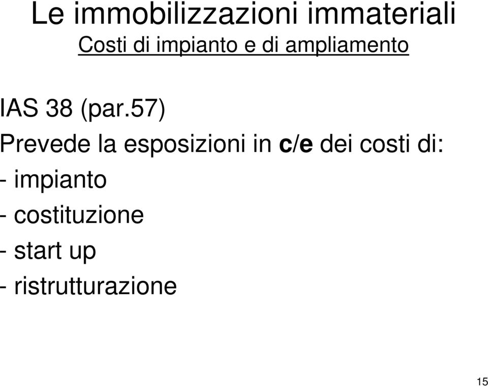 57) Prevede la esposizioni in c/e dei