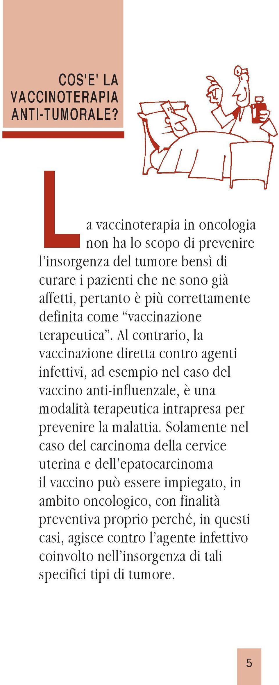 come vaccinazione terapeutica.