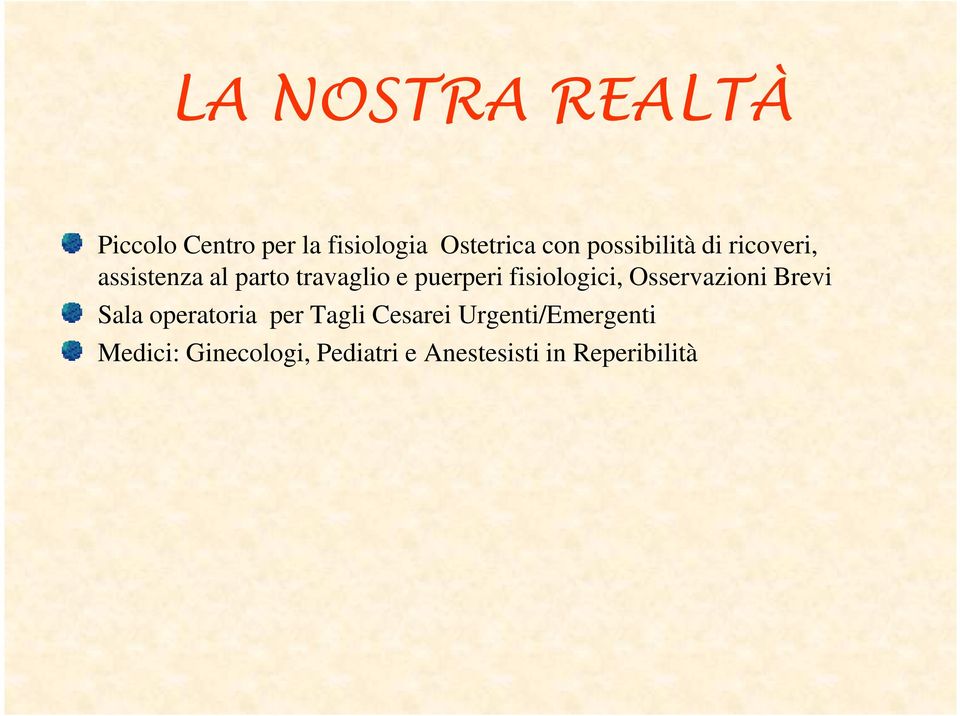 fisiologici, Osservazioni Brevi Sala operatoria per Tagli Cesarei